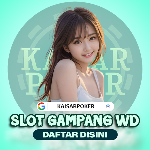 Kaisarpoker: Daftar Slot Gampang WD & Slot Gacor Qris Online Terpercaya